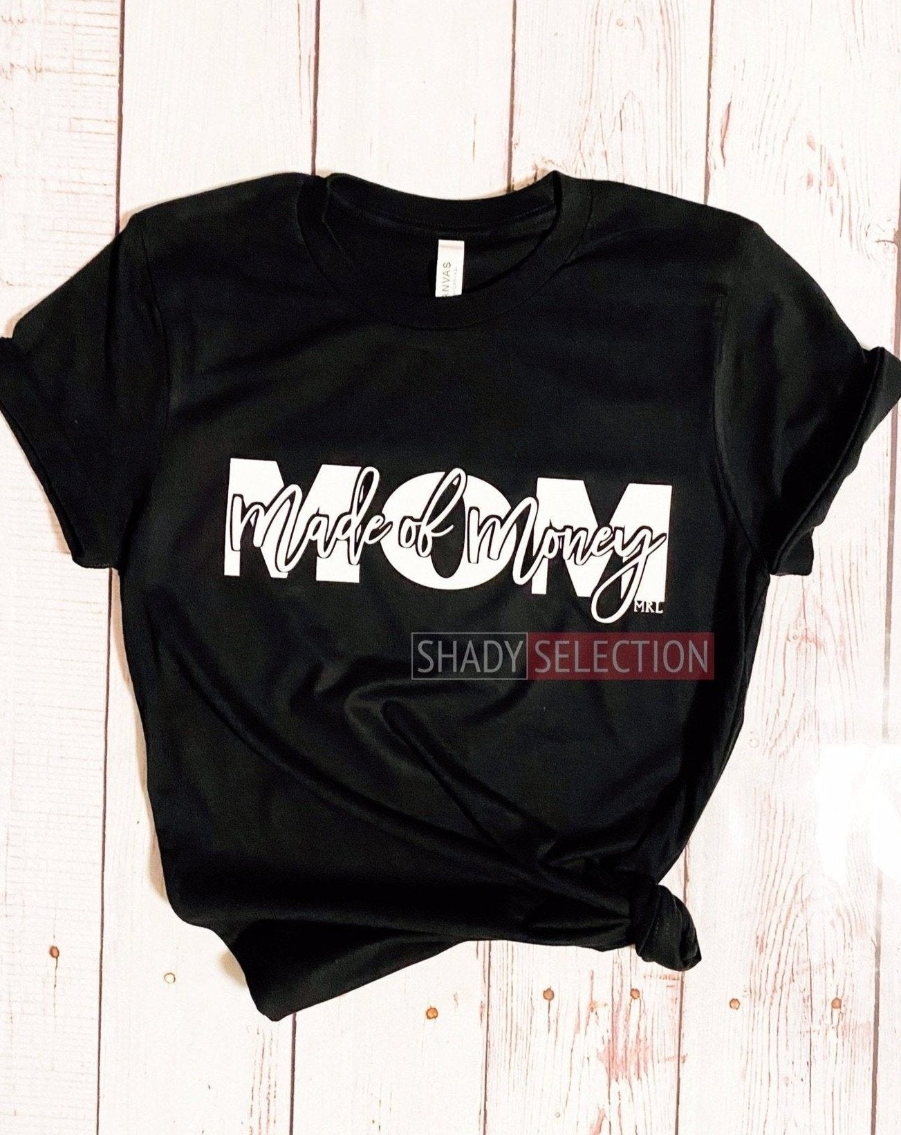MOM (Made of Money) T-Shirt